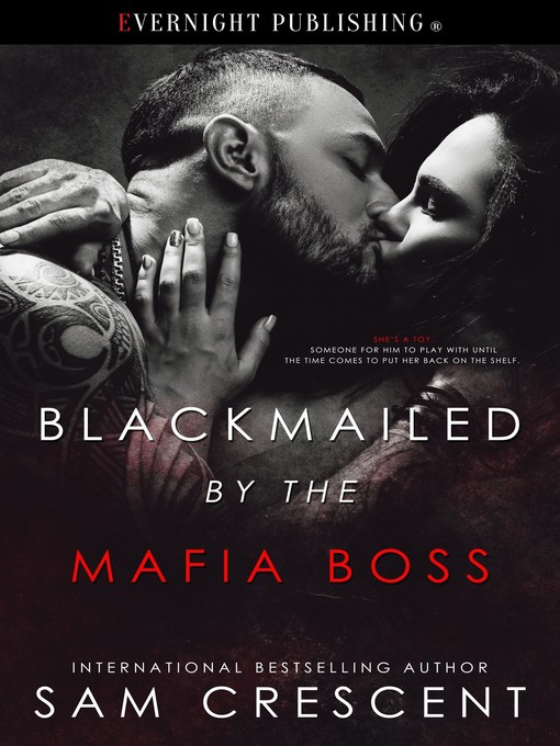 Title details for Blackmailed by the Mafia Boss by Sam Crescent - Available